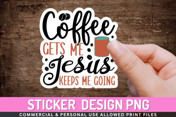 Coffee Gets Me Jesus Keeps Me Going Png for Crafts & Graphics