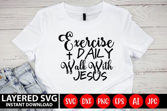 Exercise Daily Walk with Jesus SVG: Graphics for Crafts