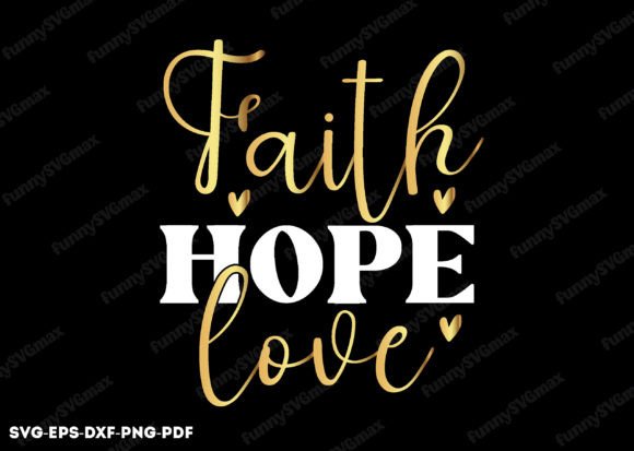 Faith Hope Love SVG Graphics for Crafts & Publishing