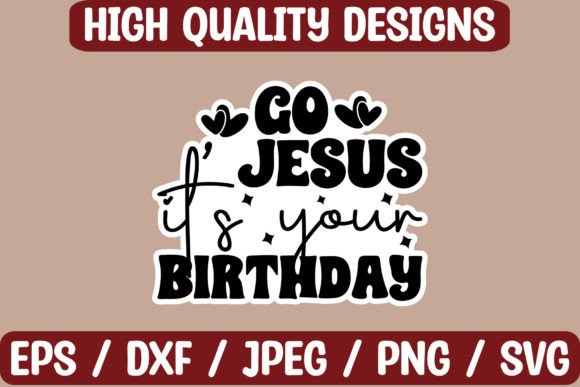 Go Jesus It s Your Birthday Stickers Graphics & Crafts