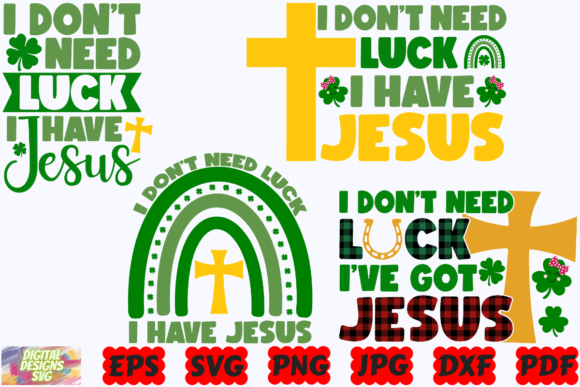 I Don t Need Luck I Have Jesus SVG PNG for Crafts & Graphics