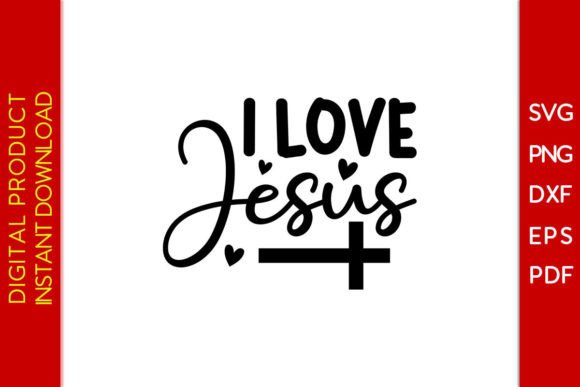 I Love Jesus SVG Cut File Graphics