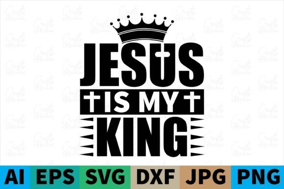 Jesus is My King: SVG Graphics for Print Templates
