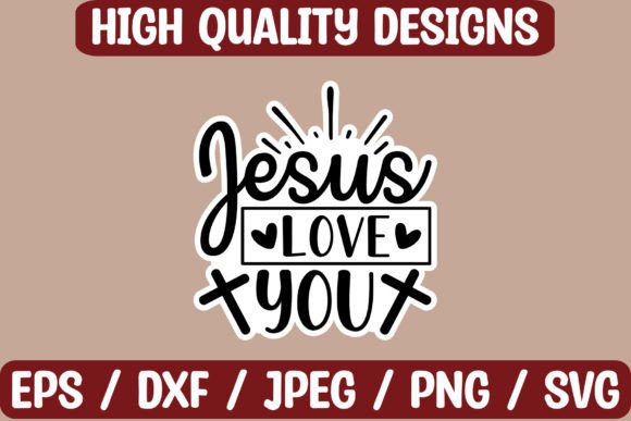 Jesus Love You Stickers: Graphics & Crafts Design Asset Review