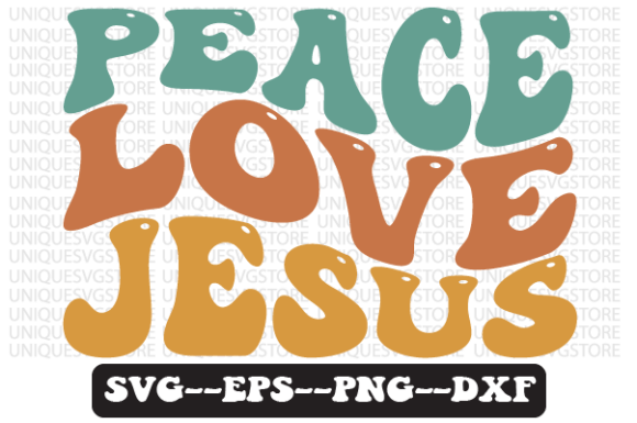 Peace Love Jesus Wavy Retro Svg Design Graphics